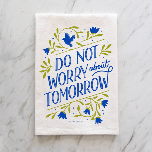 Do Not Worry Tea Towel