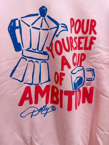 Cup Of Ambition Dolly Parton Sweatshirt