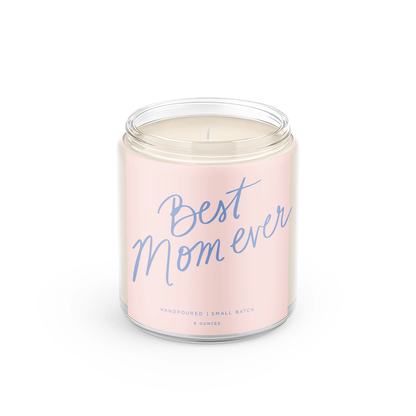 Best Mom Ever Candle -8 oz Soy Wax