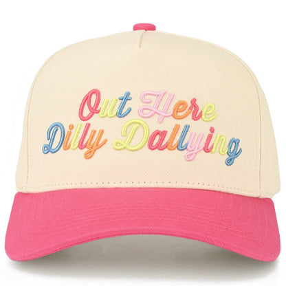 Out Here Dilly Dallying Trucker Hat